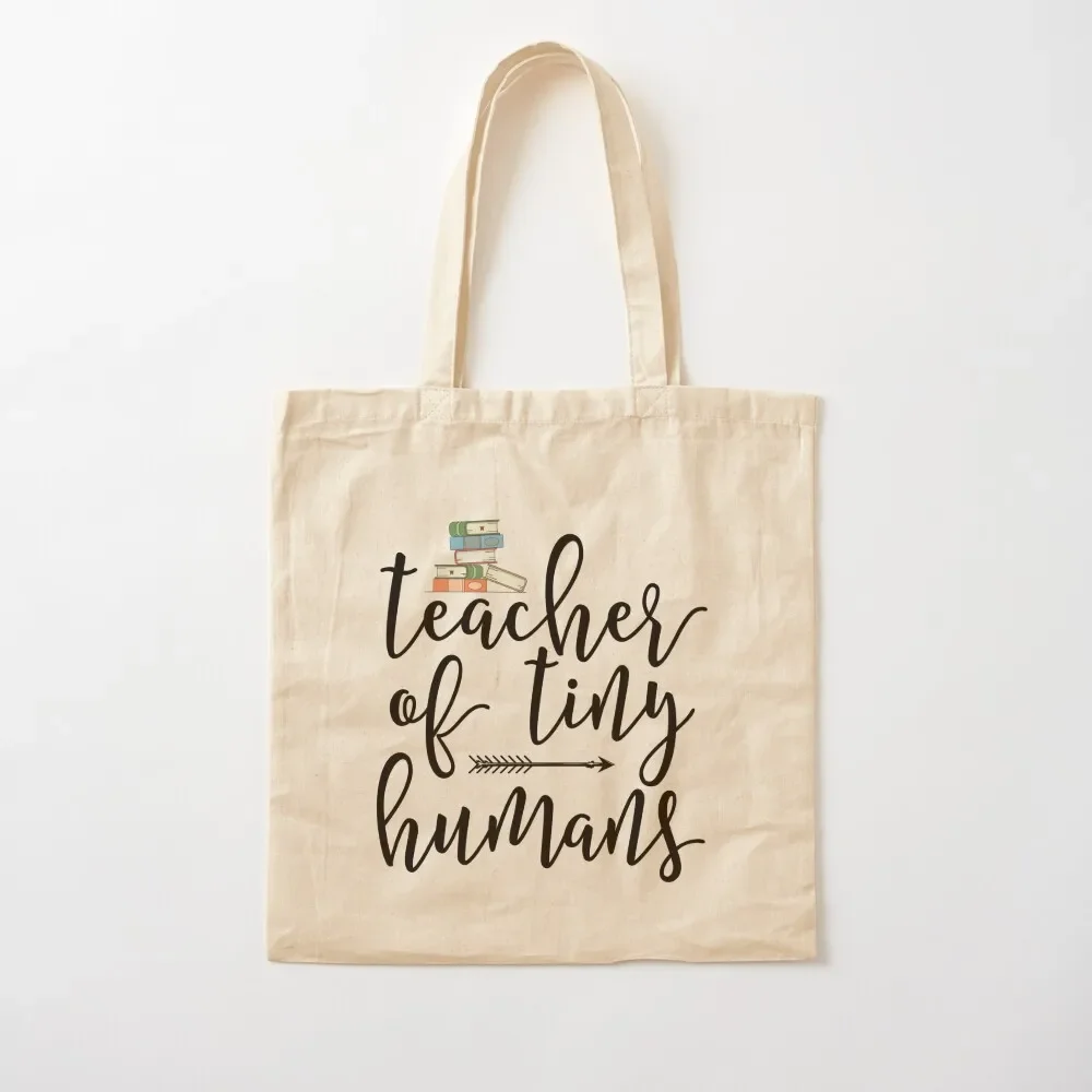 Teacher Of Tiny Humans Tote Bag tote bags cloth bags Eco bag shoping bag Reusable bags