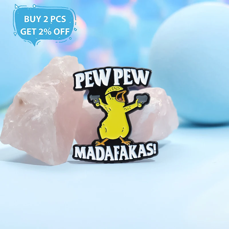 PEW PEW MADAFAKAS!Enamel Pins Custom Cute Chicken Killer  Brooches Lapel Badges Animal Funny Jewelry Gift for Friends