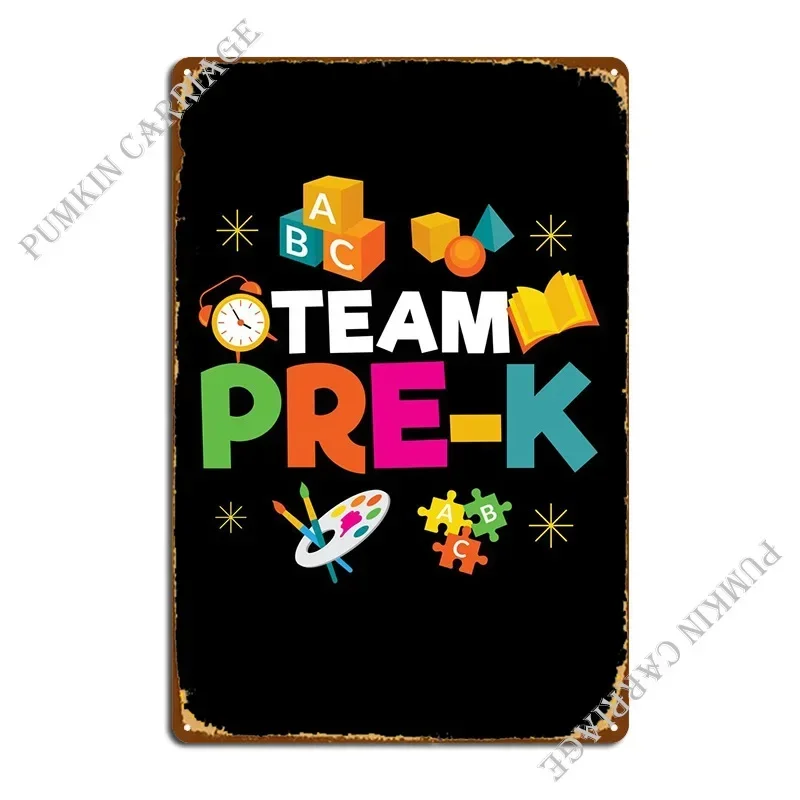 Team Pre K For Eartly Metal Sign Cinema Kitchen Iron Wall Cave Party Tin Sign Poster