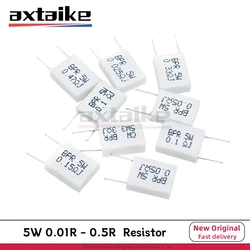 5PCS BPR MPR SLR 5W 0.01R - 0.5R Non-inductive Ceramic Cement Resistor Resistance 0.05R 0.1R 0.15R 0.22R 0.25R 0.33R 0.47R Ohm Ω