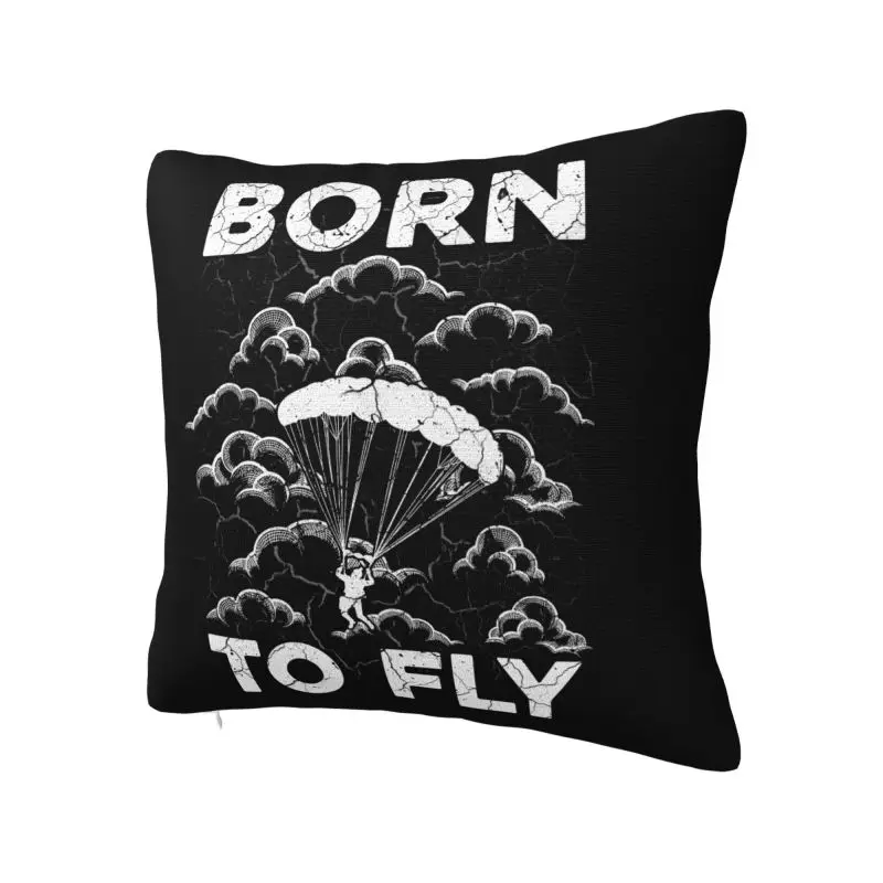 Born To Fly Paraglider Cushion Cover 45x45cm Polyester Paragliding Skydiving Sprort Pillow Case for Car Pillowcase Home Decor