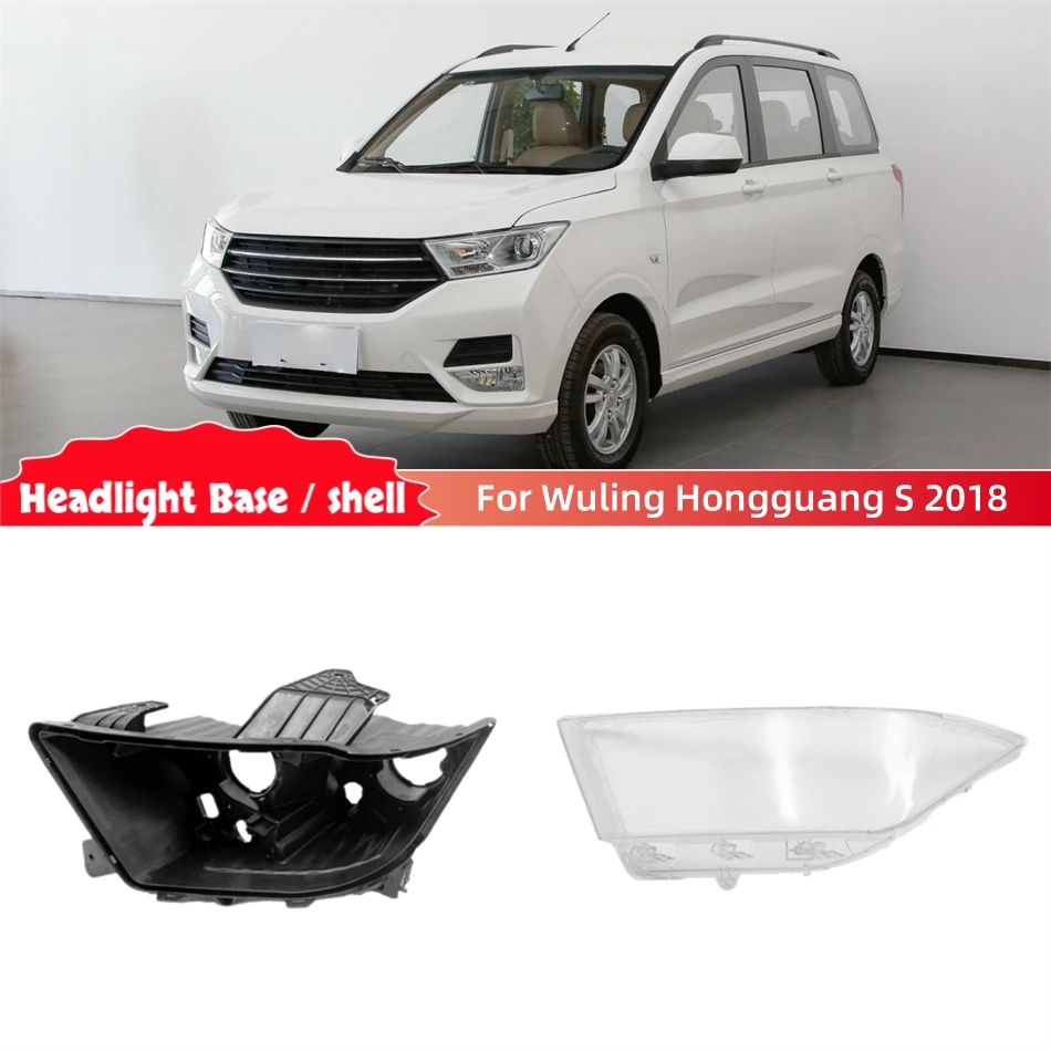 For Wuling Hongguang S 2018 Accessories Cars Base Head Lamp Shell Headlight Back Housing Holder Headlights Lamp Cover