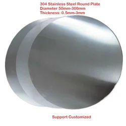 Thickness 0.5-3mm 304 Stainless Steel Circular Plate,Circular Disc Plate Sheet,Diameter 50/80/100/120/150/180/200/250/300mm