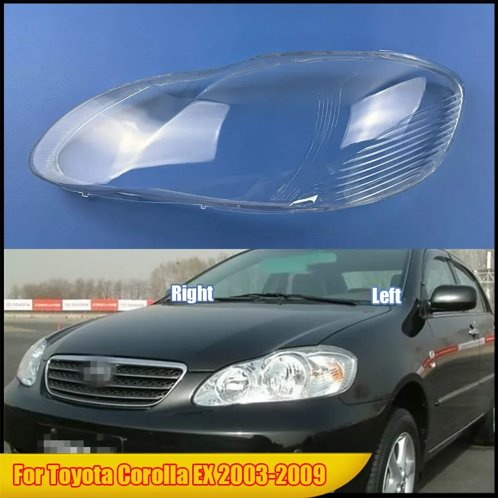 

For Toyota Corolla EX 2003-2009 Headlamps Lens Cover Transparent Lampshade Headlight Shell Plexiglass