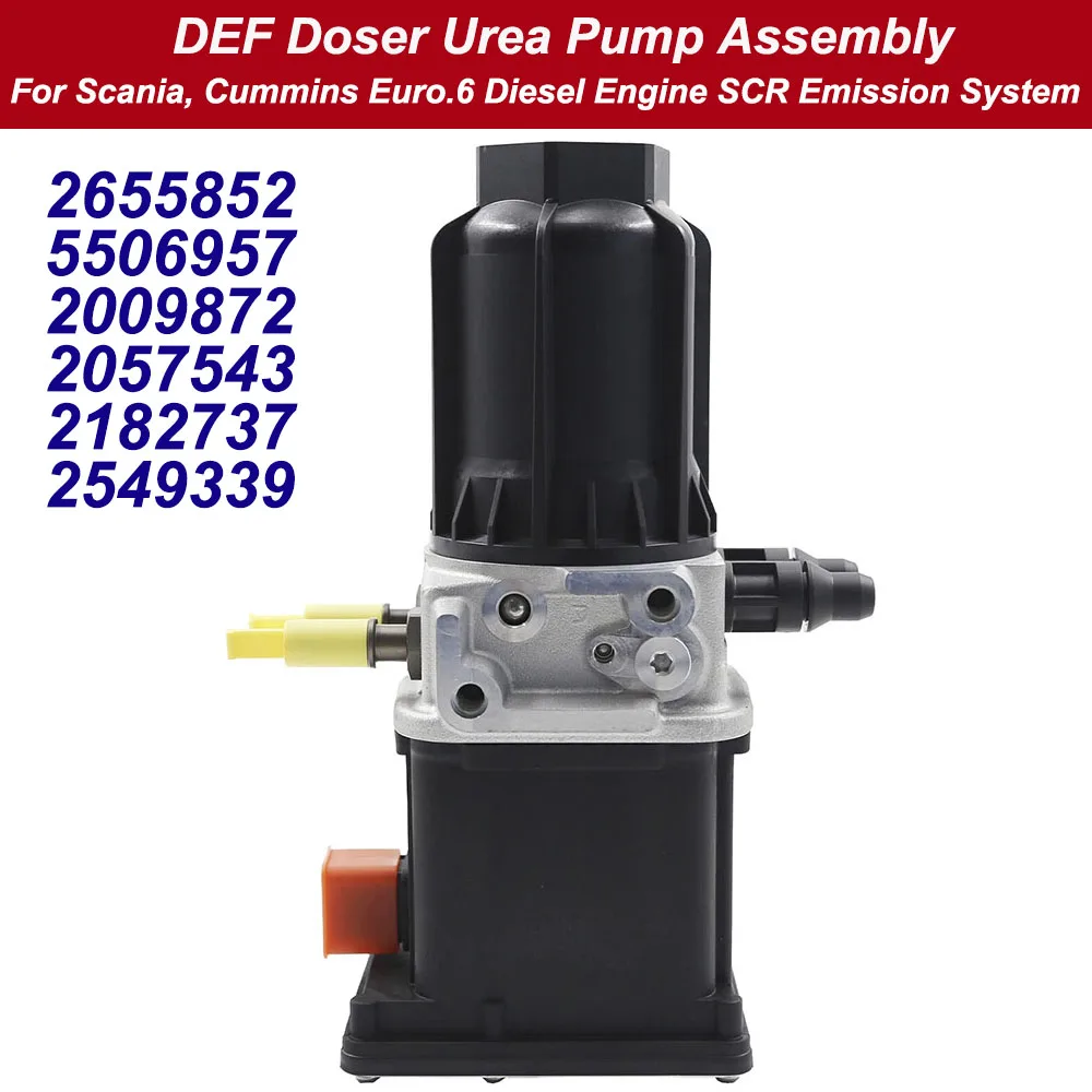 

DEF Doser Urea Pump Assy 2655852 2009872 2057543 2182737 2549339 For Scania, Cummins Euro.6 Diesel Engine SCR Emission System