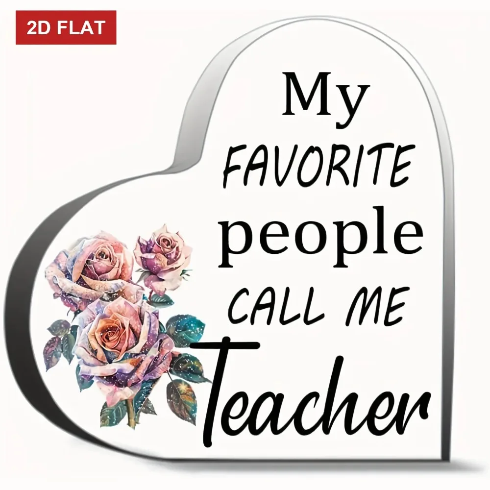 CIFBUY Acrylic Sign My Favorite Person Calls Me Teacher Heart Shaped 4x4 Inch Floral Rose Teacher Appreciation Gift Home Decor