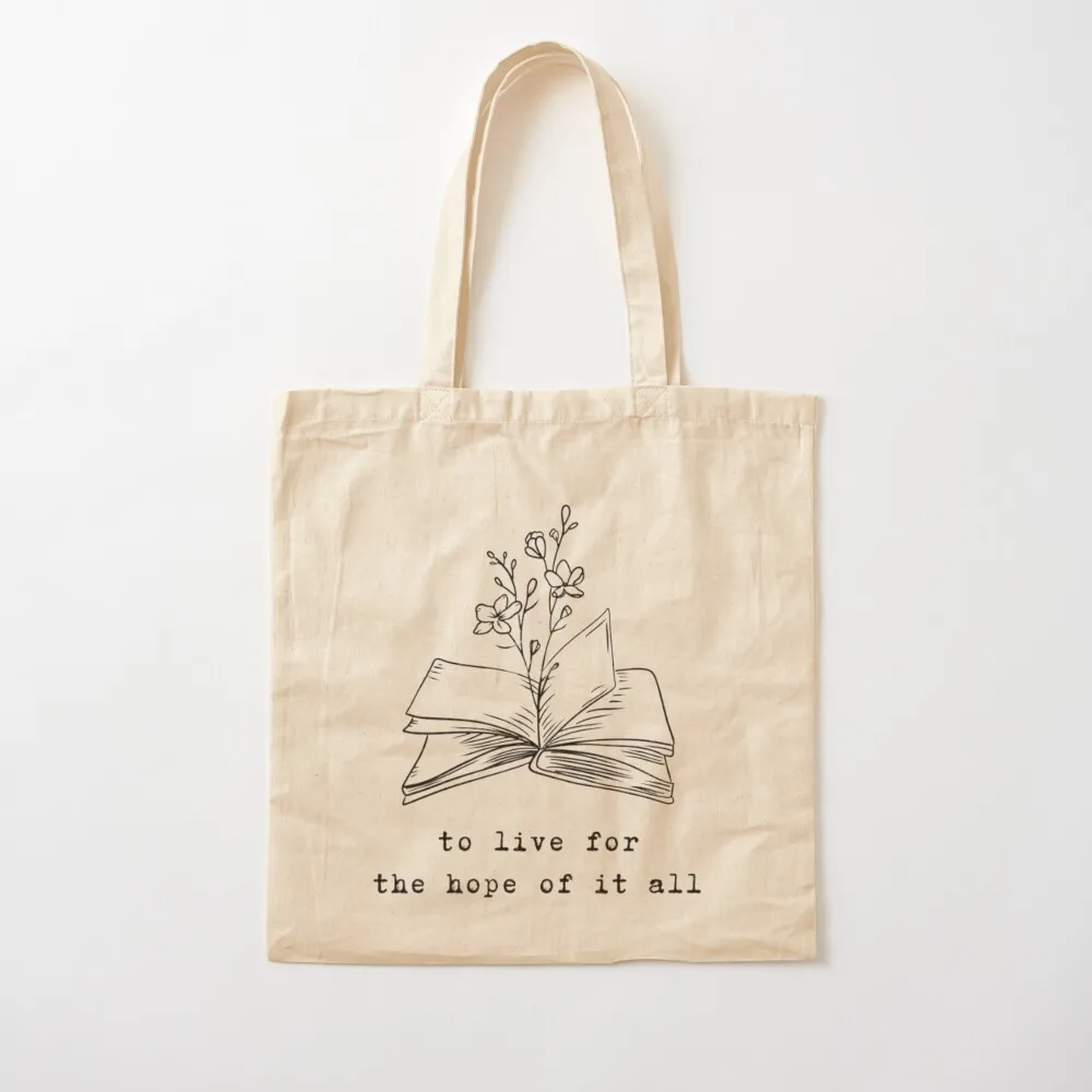 

To live for the hope of it all - August Tote Bag Lady bags canvas tote Canvas Tote Bag