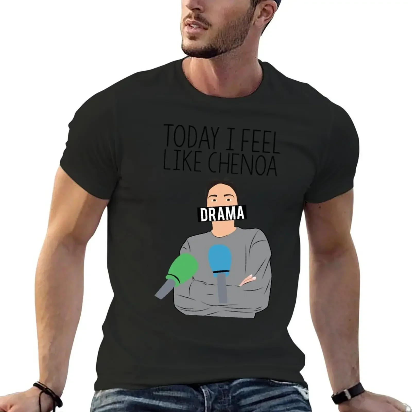 Today I feel like Chenoa T-Shirt shirts graphic oversized summer top funny t shirts for men