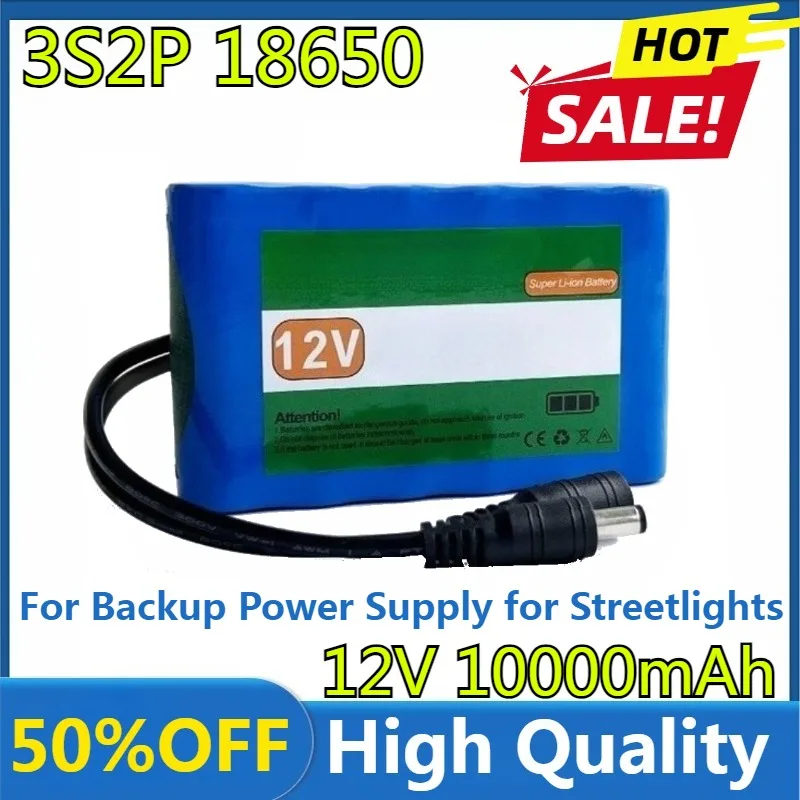 

New High Quality Replaceable Batterie Lithium-ion 3S2P 12V 10000mAh 18650 12.6V for Backup Power Supply for Streetlights