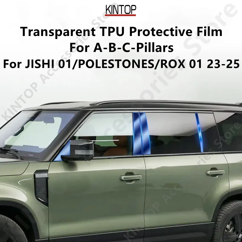 For JISHI 01/POLESTONES/ROX 01 23-25 A-B-C-Pillars Transparent TPU Protective Film Anti-scratch Repair Protection Accessories