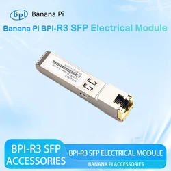 Banana Pi BPI-R3 With SFP 2.5G-T Electric module Compatible with BPI-R3 Routing Board