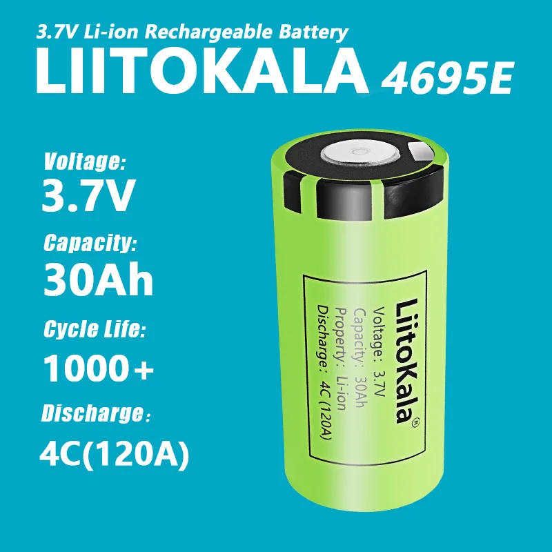 LiitoKala 4695E 3.7V 30Ah Lithium Rechargeable Battery 4C 120A Discharge DIY 12v 24v Automotive Ignition Energy Storage Inverter