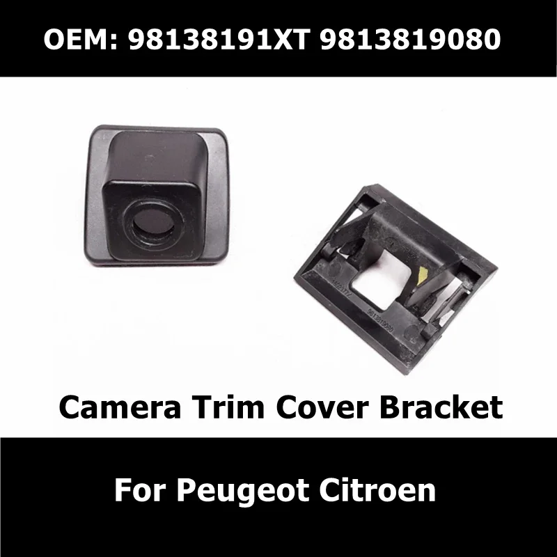 98138191XT 9813819080 Car Accessories Camera Trim Cover And Camera Bracket For Peugeot 3008 P84 For Citroen C5 AIRCROSS