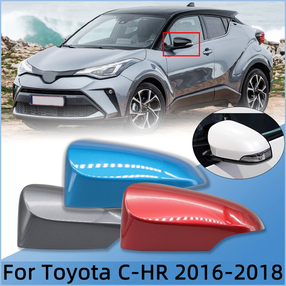 

Car External Rearview Housing Shell Lid For Toyota CHR C-HR 2016 2017 2018 2019 2020 2021 Outer Wing Mirror Cover Cap Painted