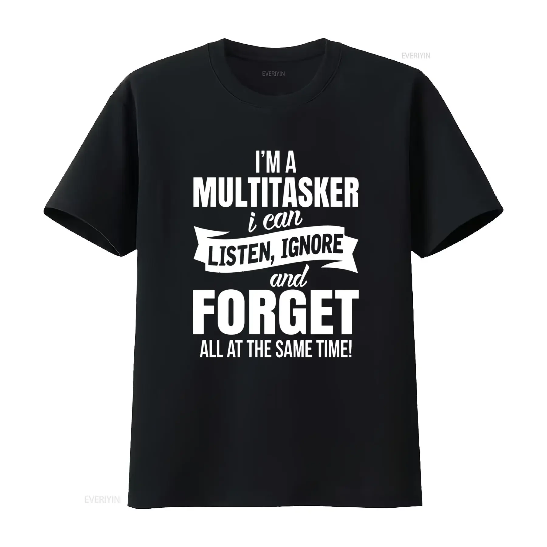 T-shirt drôle et sarcastique « Je suis multitâcheur » : je peux écouter, ignorer, oublier tout en même temps, humoristique, doux, respirant, coupe décontractée