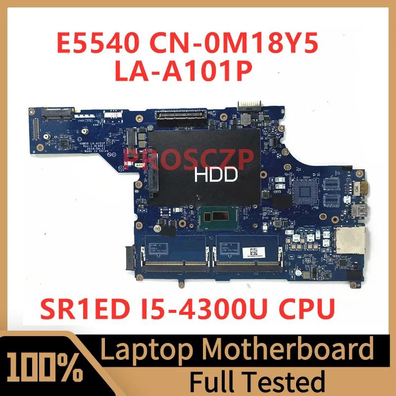 CN-0M18Y5 0M18Y5 M18Y5 Mainboard For DELL E5540 Laptop Motherboard VAW50 LA-A101P With SR1ED I5-4300U CPU 100% Full Working Well