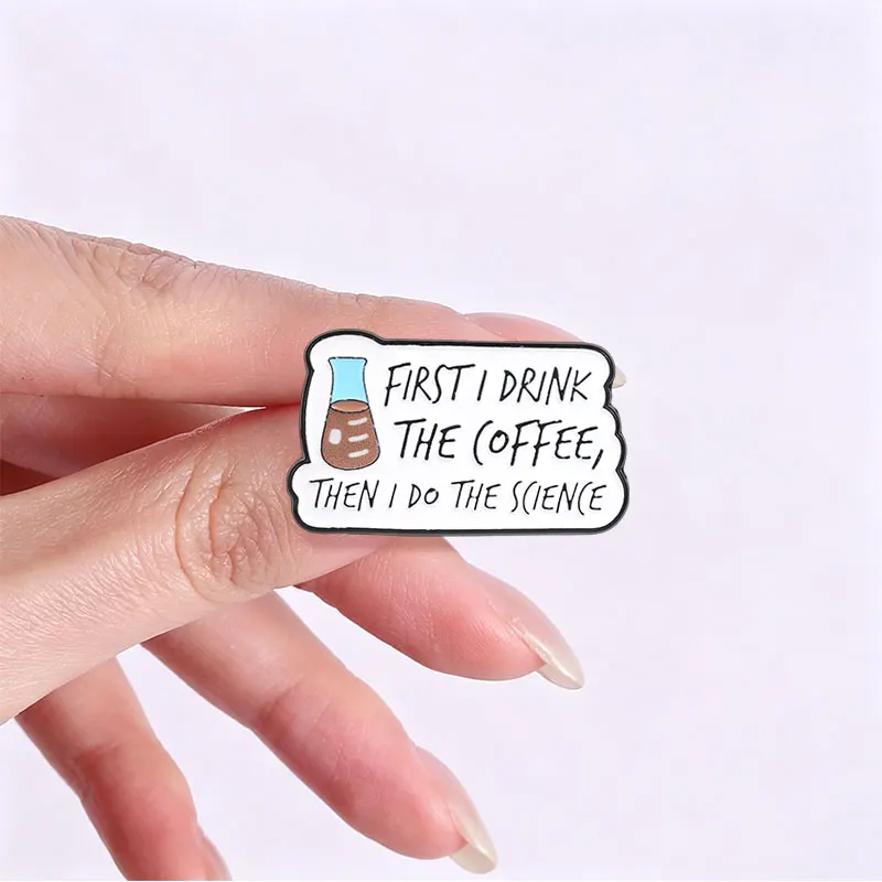 Chemistry Science Coffee Flask Enamel Pin First I Drink The Coffee Then I Do The Science Badge Funny Lab Humor  Brooch Accessory