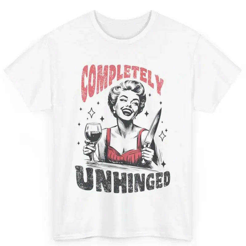 Completely Unhinged Retro Woman Wine Drinking Cotton T Shirt