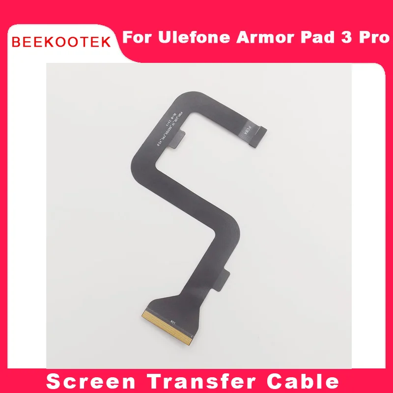 جديد وأصلي Ulefone Armor Pad 3 Pro كابل نقل الشاشة المرن FPC للكمبيوتر اللوحي Ulefone Armor Pad 3 Pro
