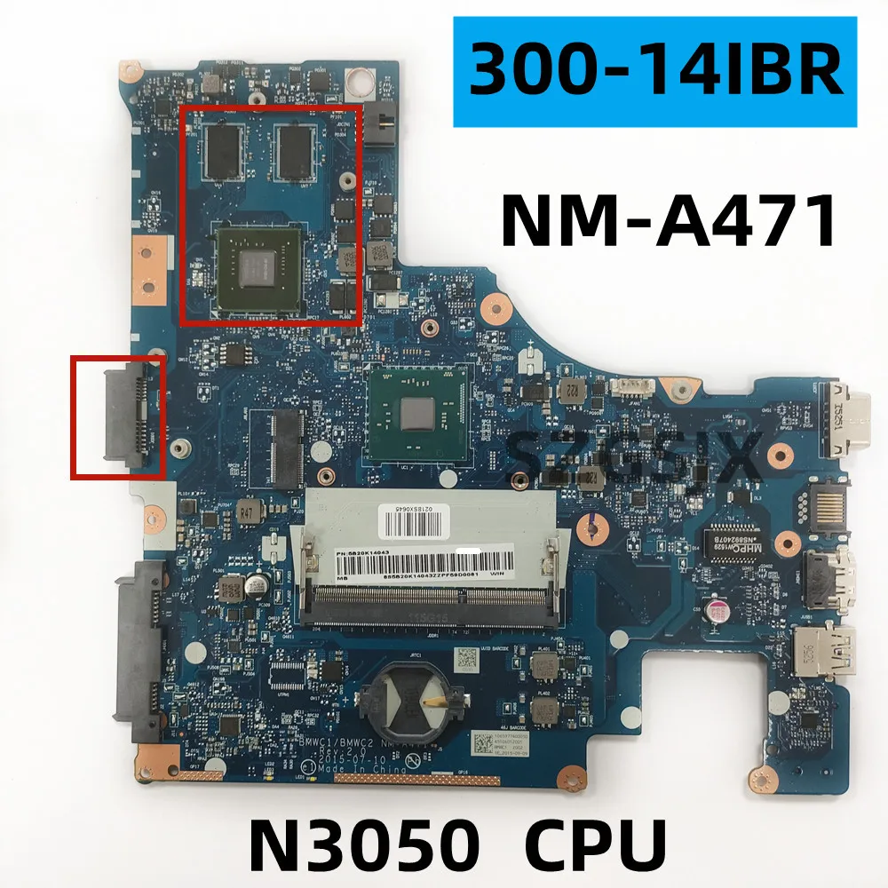 For Lenovo Ideapad 300-14IBR Laptop Motherboard NM-A471 CPU N3050U /N3060N3150/N3160 N3700/N3710 , GPU GT920M 1G  100% Test Ok