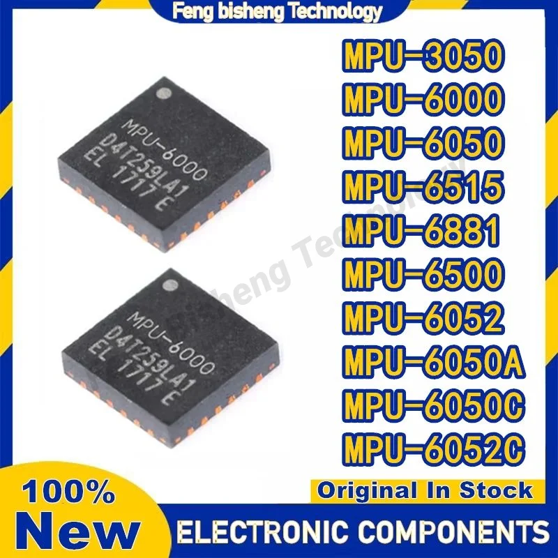 

5PCS MPU-3050 MPU-6000 MPU-6050 MPU-6515 MPU-6881 MPU-6500 MPU-6052 MPU-6050A MPU-6050C MPU-6052C IC Chip New Original in stock