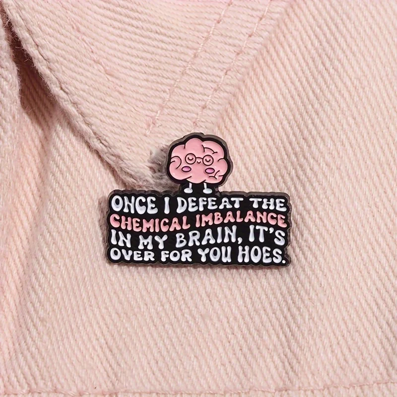 1pc Funny Mental Health Awareness Brooch Pin - Humorous Metal Badge