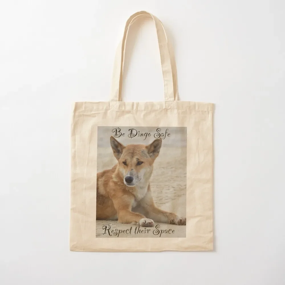 Be dingo safe respect their space Tote Bag supermarket folding bag hand bags cute pouch bag