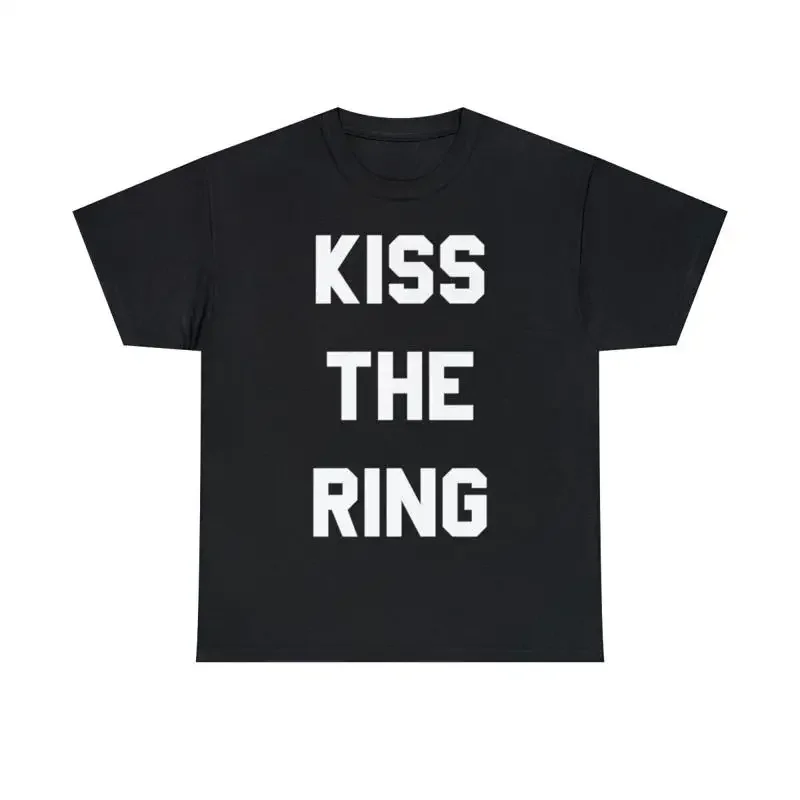 Kiss The Ring T Shirt S 5Xl