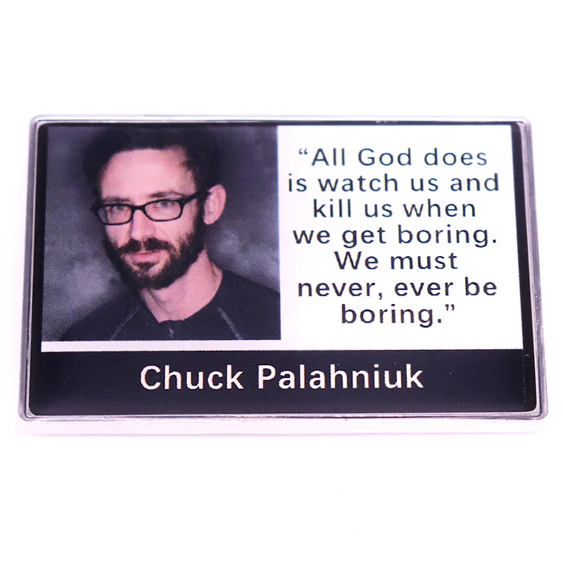 Chuck Palahniuk Quote Refrigerator Magnet We Must Never, Ever Be Boring