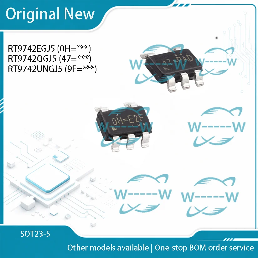 10-50PCS) RT9742EGJ5 0H= RT9742QGJ5 47= RT9742UNGJ5 9F= RT9742E RT9742Q RT9742UN RT9742  SOT23-5 IC chip
