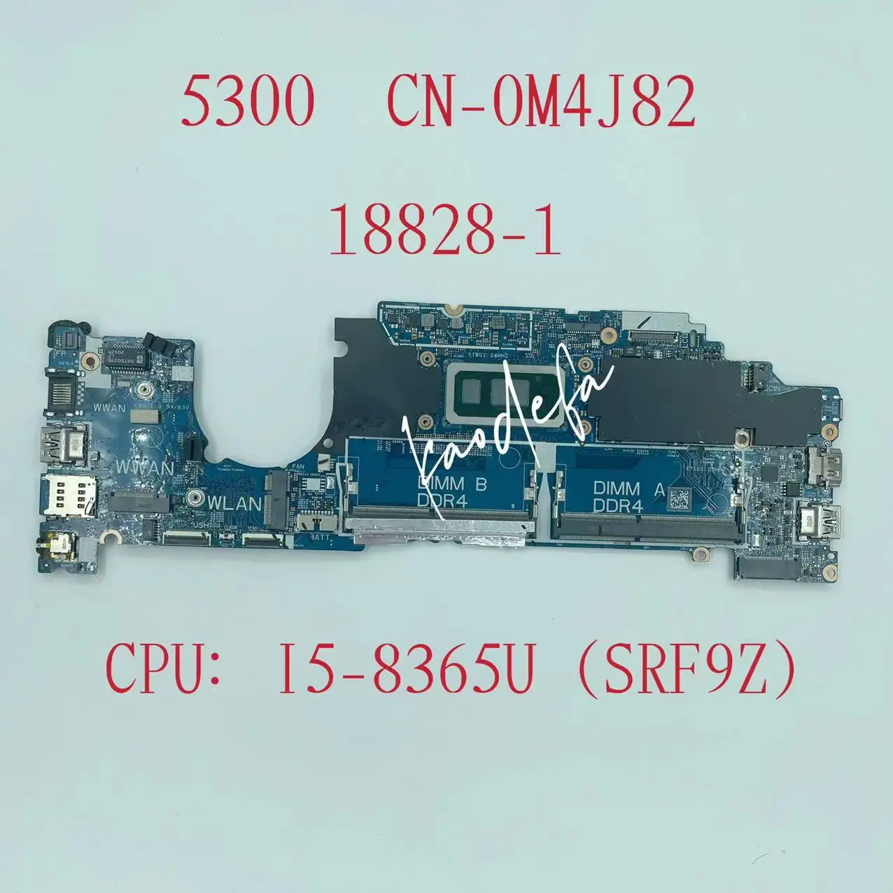 

18828-1 Mainboard For Dell Latitude 5300 Laptop Motherboard CPU:I5-8365U SRF9Z DDR4 CN-0M4J82 0M4J82 M4J82 Test OK