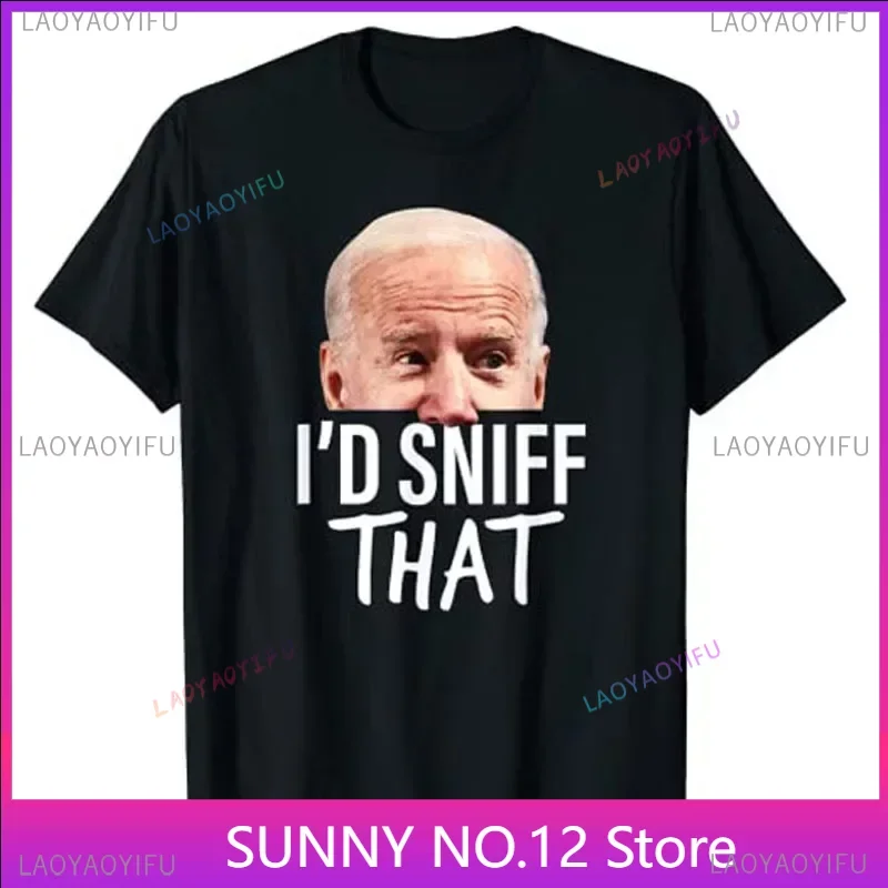 I\'d Sniff That. Anti Joe Biden T Shirt Funny Parody Tee Shirt t shirt