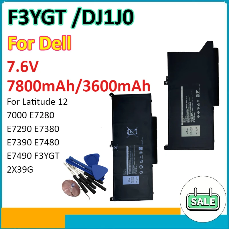 

F3YGT DJ1J0 7800mAh/3600mAh Laptop Battery for Dell Latitude 12 7000 E7280 E7290 E7380 E7390 E7480 E7490 F3YGT 2X39G Free Tool