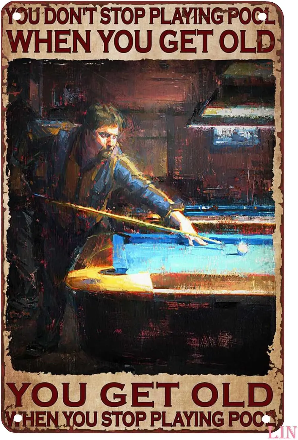 Metal Art Wall Decor Pool Player Billiard Poster You Don't Stop Playing Pool When You Get Old Metal Sign Vintage Home D sign