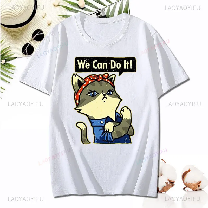 We Can Do It! Graphic T Shirts Motivational slogan Funny Cute Cat Print T-shirt Cotton Short-sleeved Crew-neck Women's Clothing