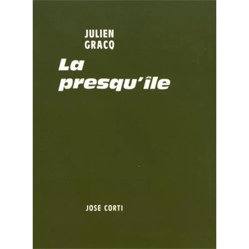 

PRESQU ILE Julien Gracq CORTI 9782714302618 Книга