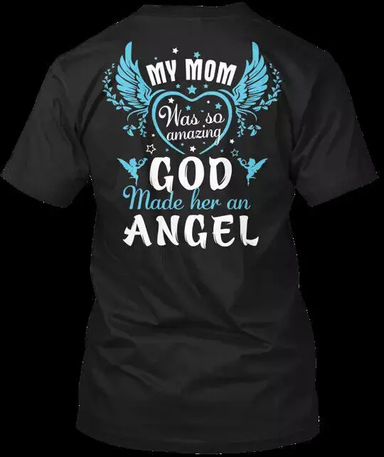 

My Mom God Made Her An Angel T-Shirt Made In The Usa Size S To 5Xl