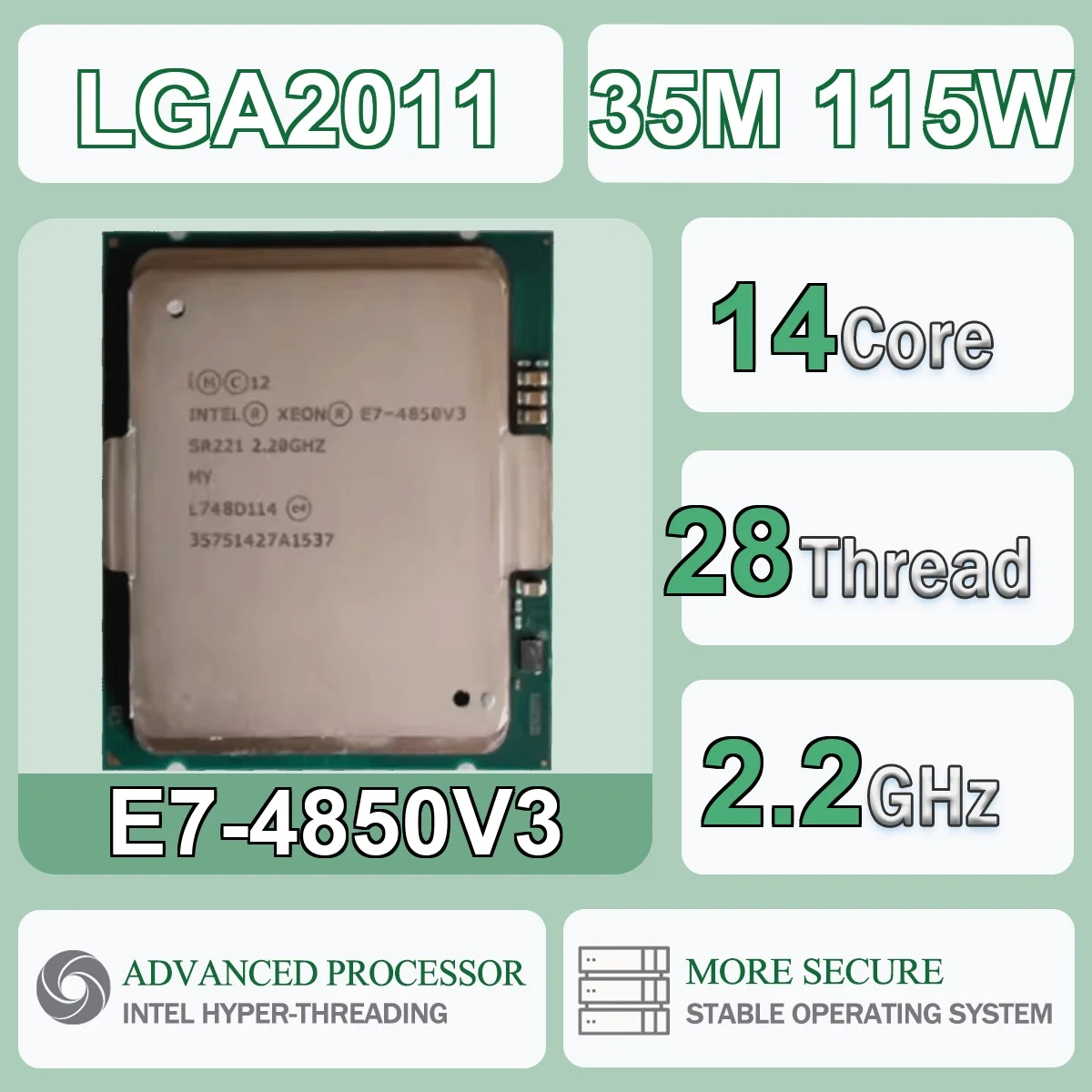 Intel Xeon E7-4850V3 14 Núcleos 28 Threads 2.2GHz 115W 35MB Cache 22nm LGA 2011 SR221 DDR4-1333/1600/1866 DDR3-1066/1333/1600 MHz