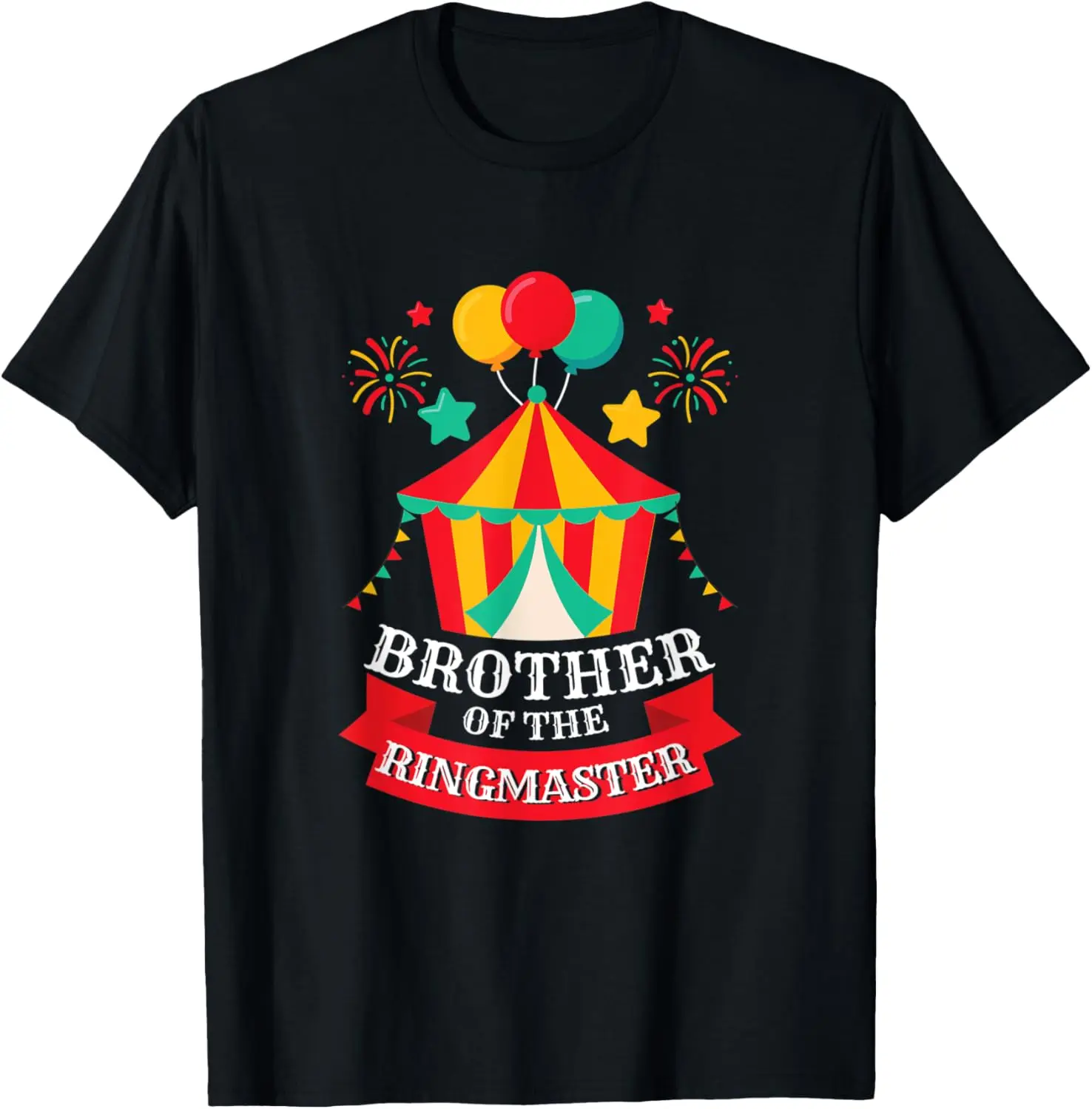 

Funny Brother Of The Ringmaster Circus Staff Carnival Tent T-Shirt