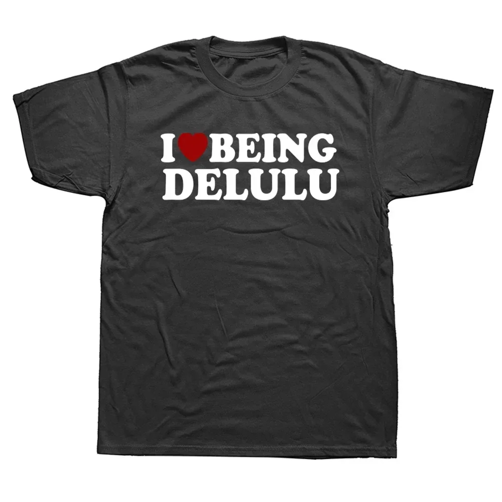 

Summer Casual 100% Cotton Unisex Tops EU Size I Love Being Delulu T Shirt Funny Slang Humor Gift T-shirts For Men funny style