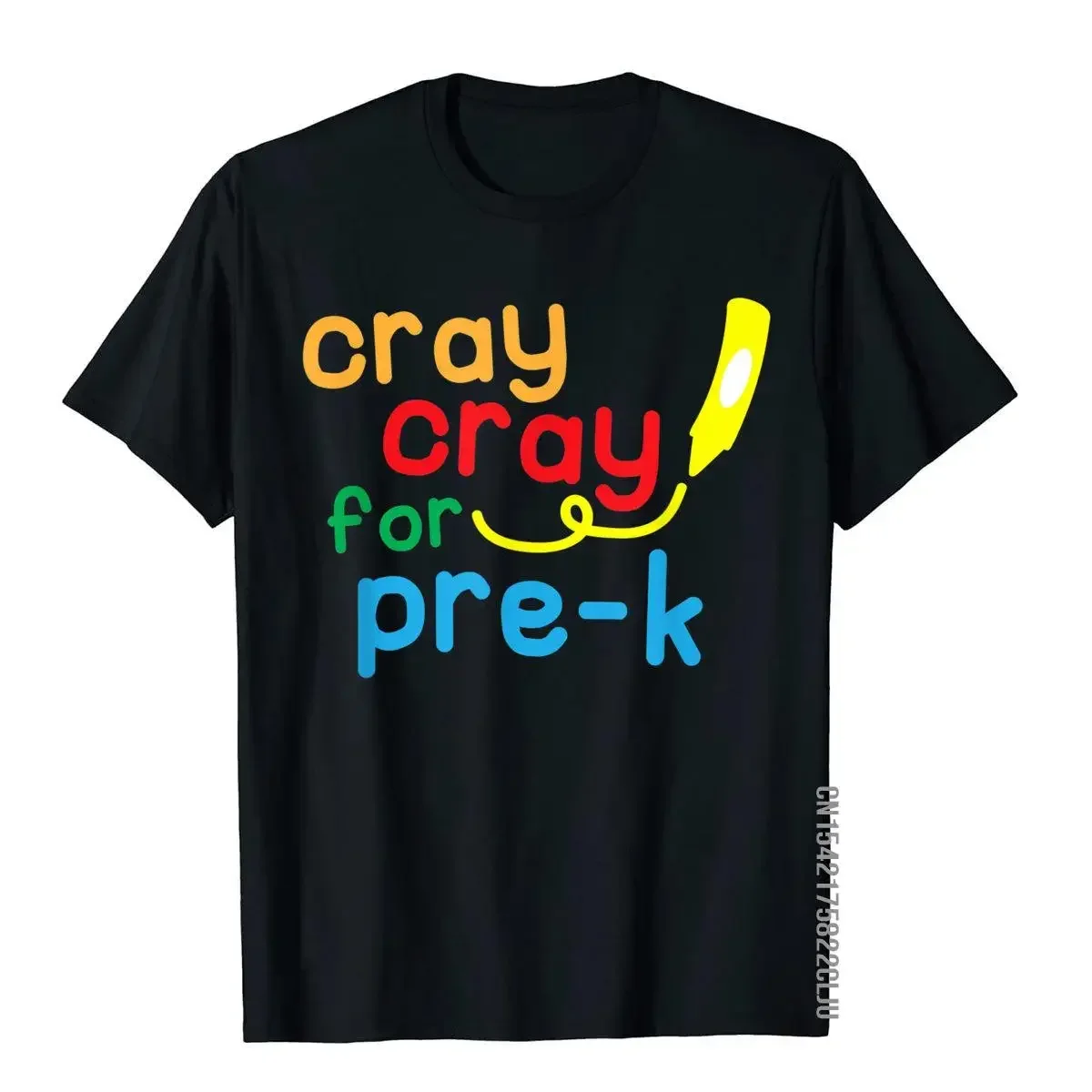 Cray Cray For Pre-K Tee Back To School Pre-K Crayon Shirt GothicCasual Tops T Shirt Newest Cotton Men T Shirt