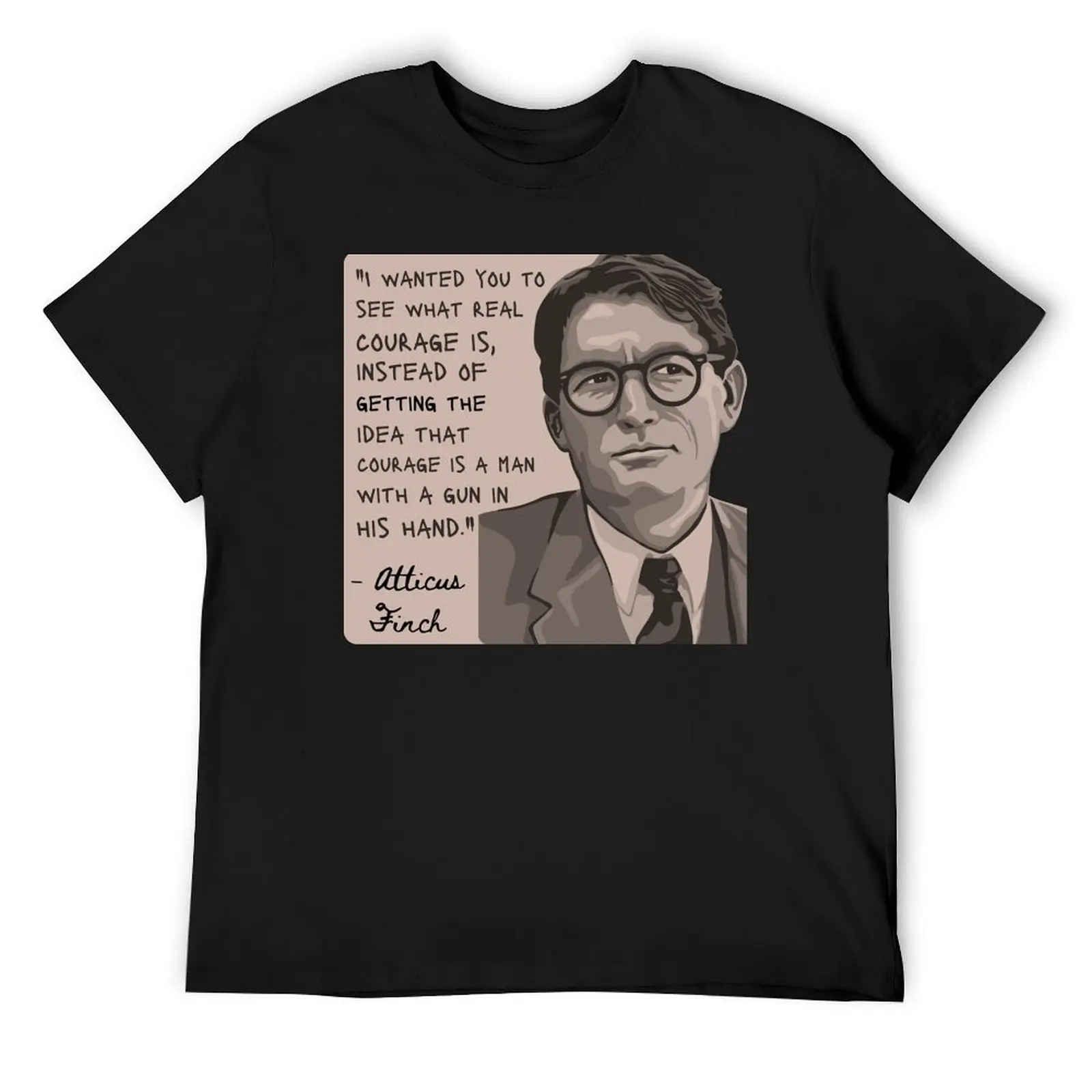 Atticus Finch Quote T-Shirt cute tops hippie clothes t shirts for men pack