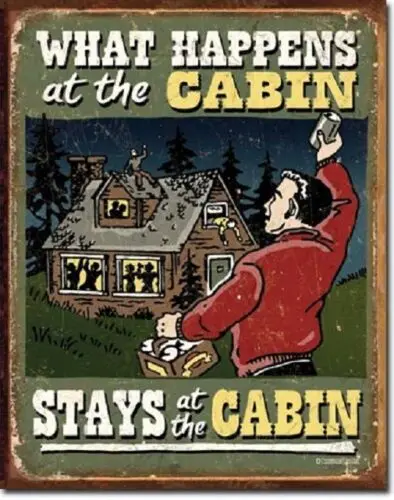 What Happens Stays Cabin Humor Funny Hunt Garage Wall Art Decor Metal Tin Sign