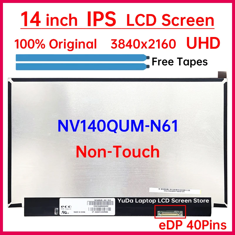 14 Inch Laptop LCD Screen NV140QUM-N61 V3.0 Display Matrix Panel Replacement 3840x2160 UHD IPS 100% sRGB eDP 40 Pins Non-Touch