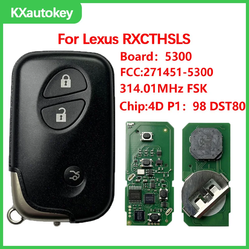 

KXK052022 Для Lexus RXCTHSLS Оригинальный брелок 271451-5300 314.01МГц FSK Chip-4D P1 98 DST80 Запасной ключ в стиле OEM для Lexus