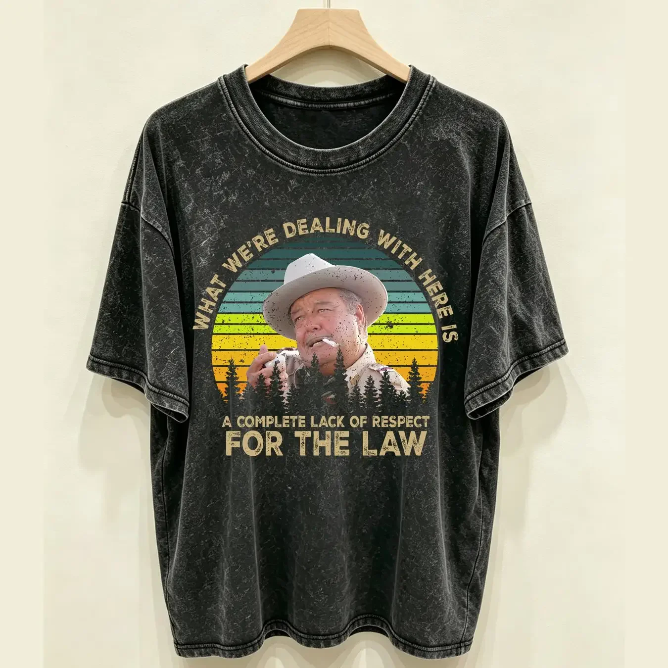washed T Shirt Buford Justice What We're Dealing With Here Is A Complete Lack Of Respect For The Law Vintage Movies vintage