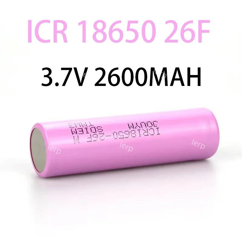 Rechargeable lithium-ion battery, new battery ICR18650 26F 100% 2600mAh, 3.7V for flashlights, portable electronic devices