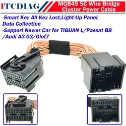 MQB49 5C Wire Bridge Cluster Power Cable MQB 49 Smart Key All Key Lost for TIGUAN L/ Passat B8/ Audi A3 Q3/ Glof 7 for Newer Car