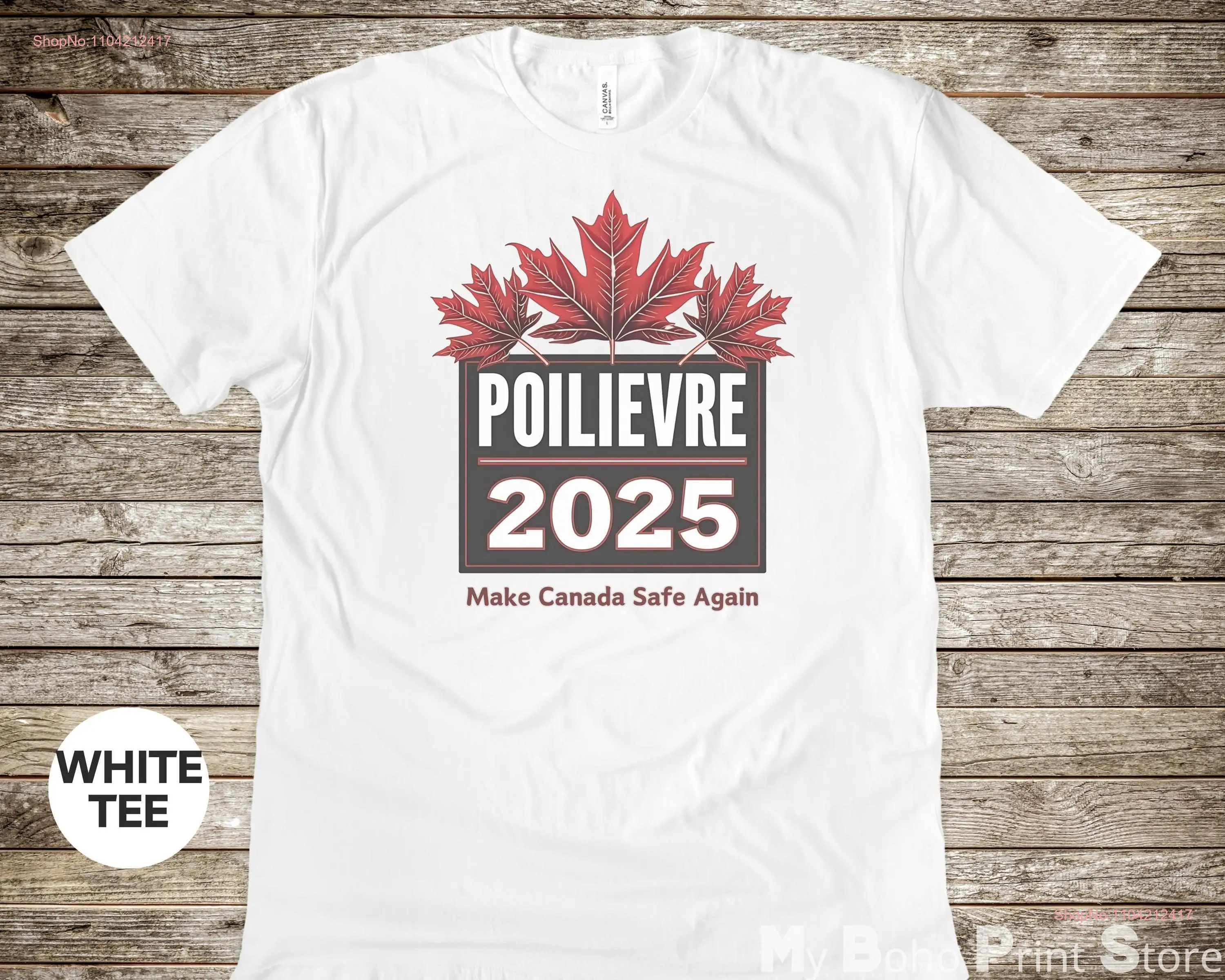 Poilievre 2025 T Shirt Make Canada Safe Again MCGA Conservative Canadian Election Pro Pierre long or short sleeves