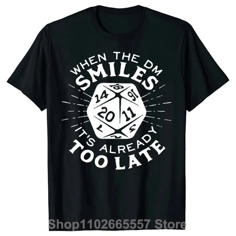 Novelty When The DM Smiles It's Already Too Late DnD T Shirts Graphic Cotton Streetwear Short Sleeve Birthday Gifts T-shirt